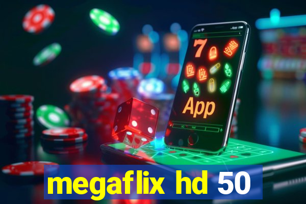 megaflix hd 50